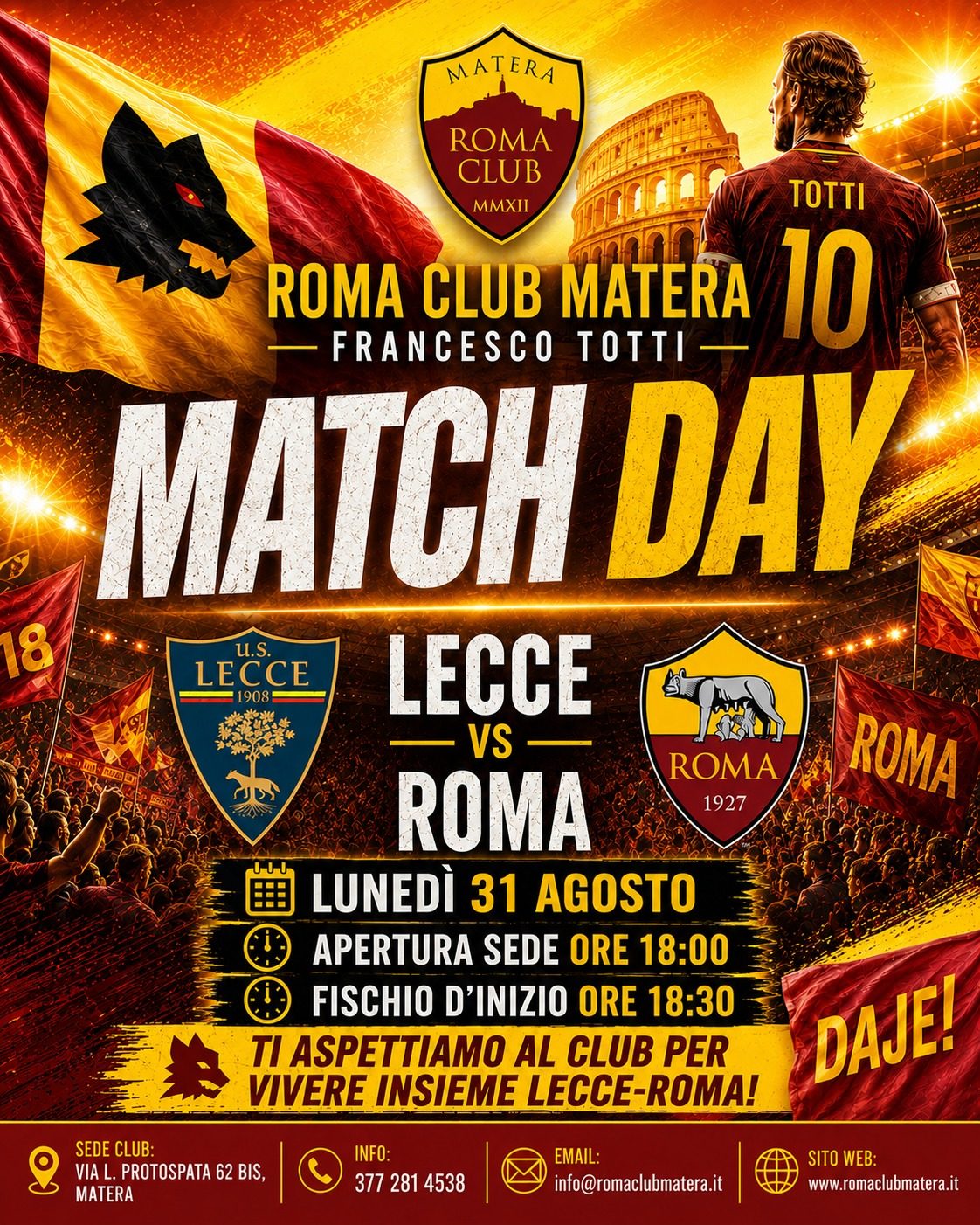Locandina Match Day del Roma Club Matera Francesco Totti: Lecce-Roma lunedi 31 agosto 2026 alle 18:30, sede aperta dalle 18:00